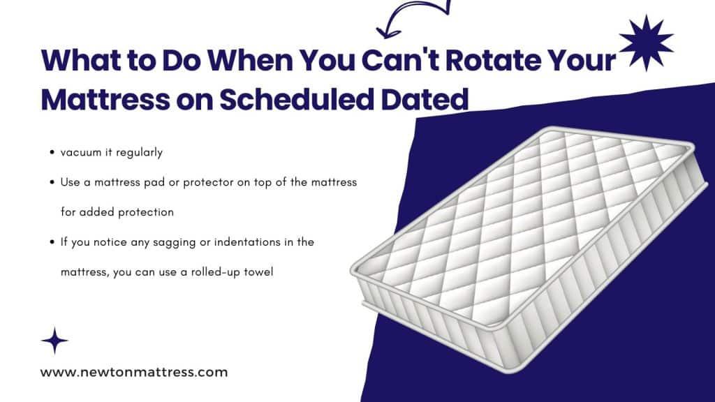 What to Do When You Can't Rotate Your Mattress on Scheduled Dated